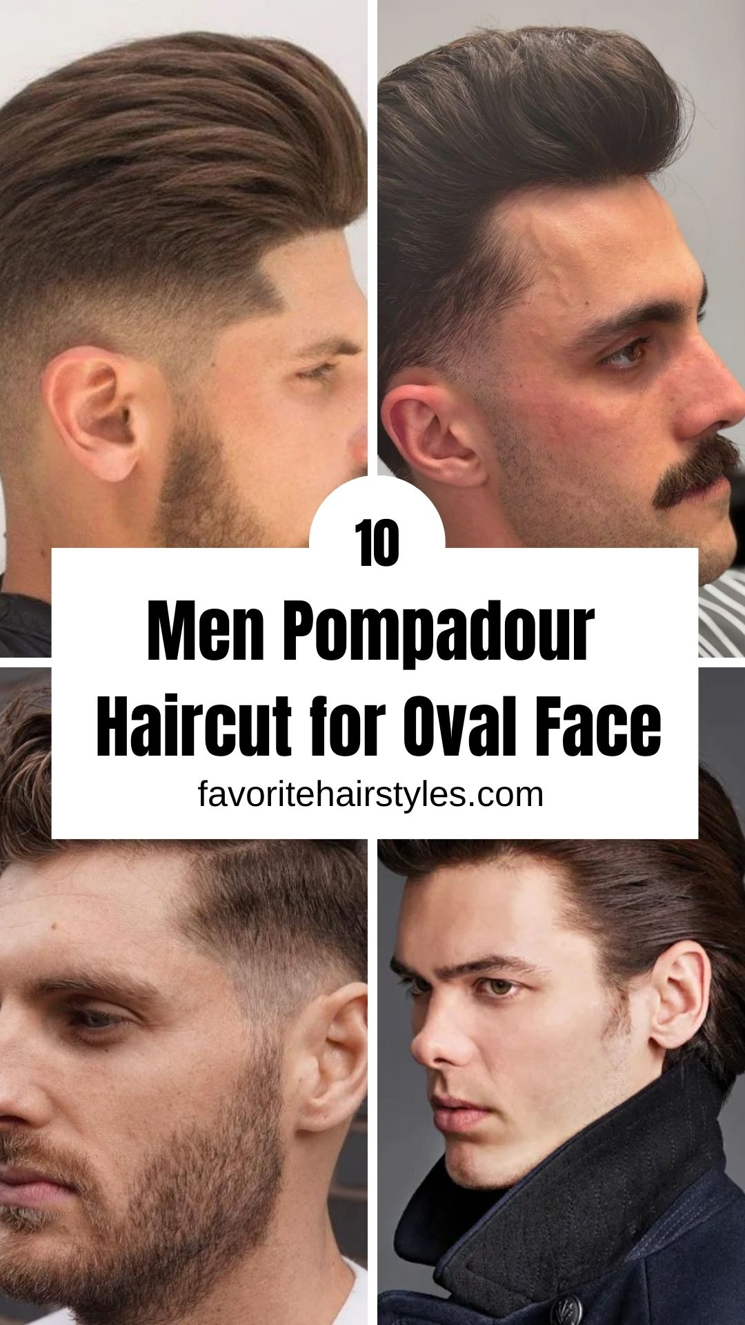 Men Pompadour Haircut for Oval Face