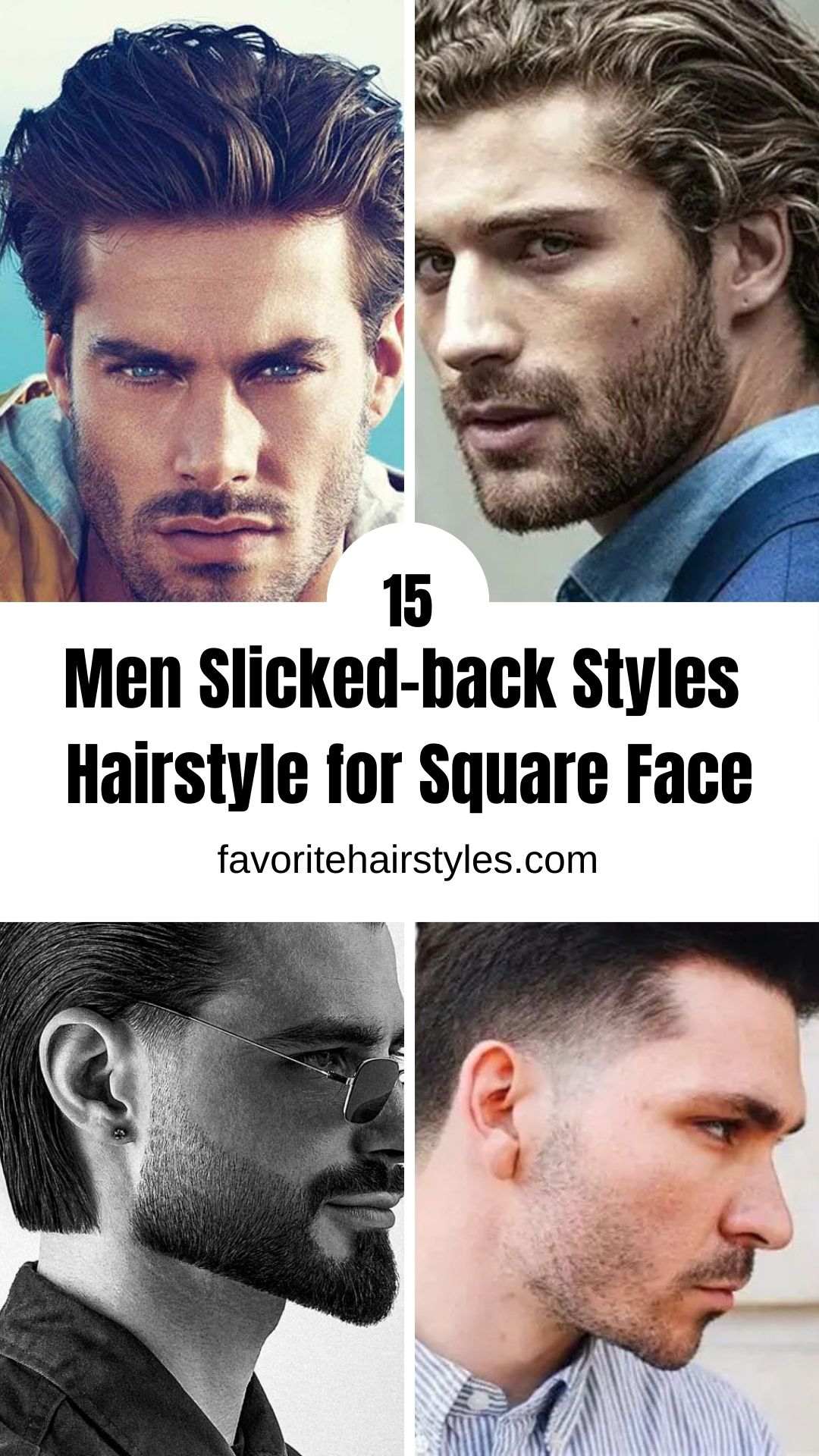 Men Slicked-back Styles Hairstyle for Square Face
